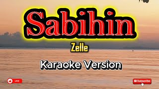 Download lagu Sabihin (Zelle) - karaoke mp3 Download lagu Sabihin (Zelle) - karaoke mp3