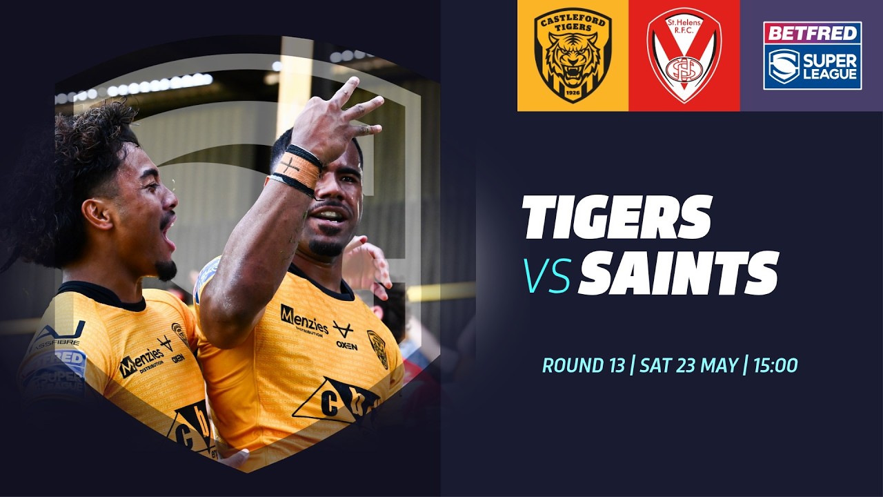 Highlights | Castleford Tigers V St Helens | 2026 Betfred Super League, Round 12