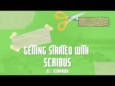 Getting Started with Scribus: 23 - Scrapbook