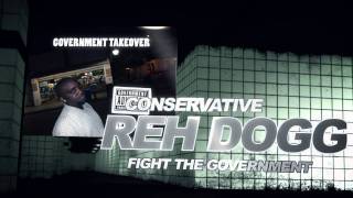 Reh Dogg 2012 Positive Rap Album- &quot;Government Takeover&quot;