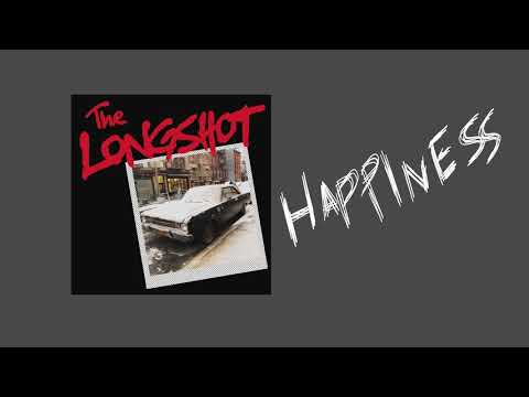 The Longshot - Happiness