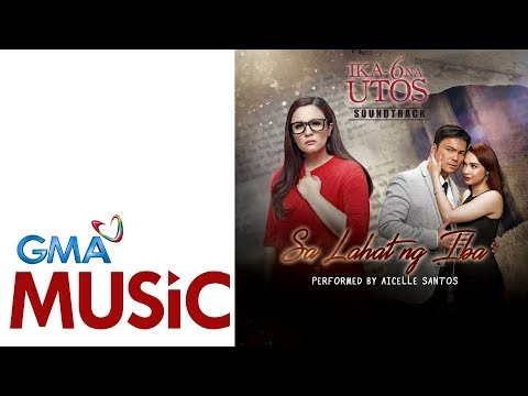 Sa Lahat Ng Iba | Aicelle Santos | Official Lyric Video| Ika-6 Na Utos Theme Song