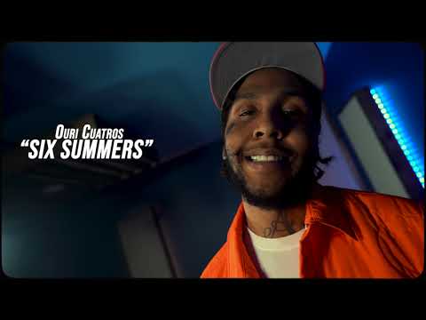 Ouri Cuatros - "Six Summers" Dir | @fatboicjfilms