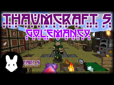 Thaumcraft 5 Getting Started: Part 6 - Golemancy