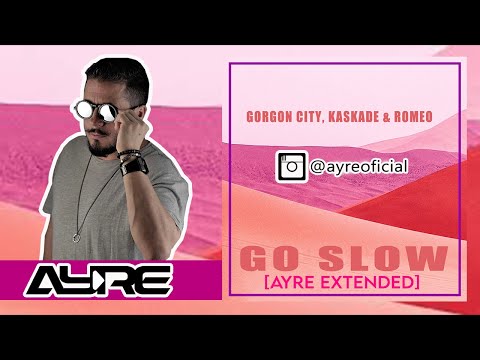 Go Slow Ft Kaskade & Romeo [ZoomLike RMX & AYRE Extended Mix] AYREMIX