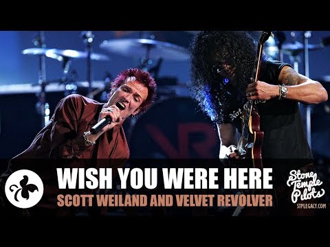 SCOTT WEILAND WISH YOU WERE HERE LIVE WITH VELVET REVOLVER BEST HITS