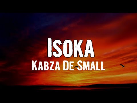 Kabza De Small - Isoka (Lyrics)