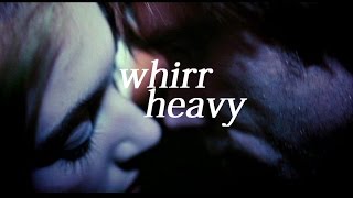 Whirr - "Heavy": Eternal Sunshine of The Spotless Mind (Unofficial Music Video)