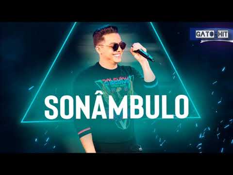 Wesley Safadão -- Sonâmbulo (Do Nada Eu Apareço na Balada) (Lançamento 2019)
