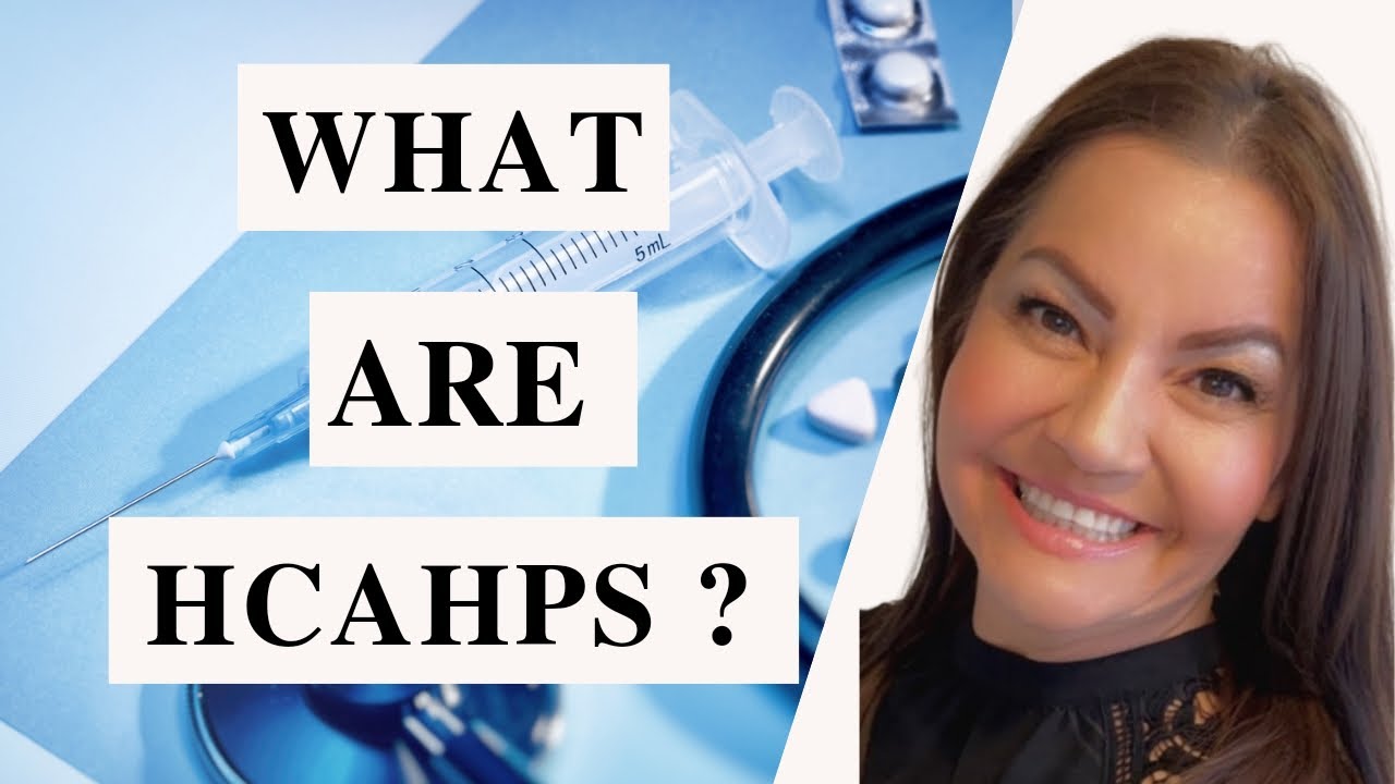 What are HCAHPS and Why Should You Care | Improving The Patient Experience in Healthcare Best Tips