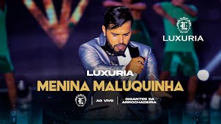 Luxúria - Menina maluquinha (Clipe Oficial)
