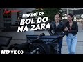BOL DO NA ZARA Song Making Azhar Emraan Hashmi Nargis Fakhri Armaan Malik Amaal Mallik
