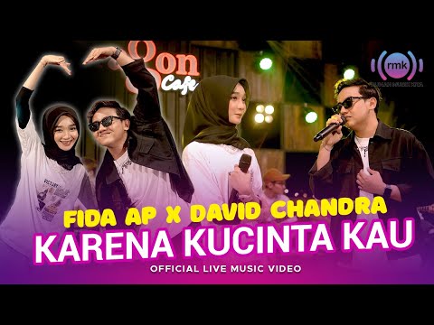 Fida AP X David Chandra - Karena Kucinta Kau (Official Music Video) | Live Version