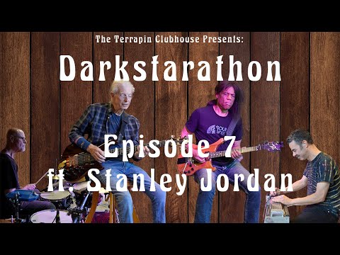 The Clubhouse Session: Darkstarathon - Episode 7 featuring Stanley Jordan