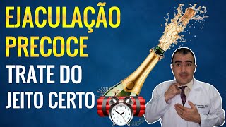 Como tratar da melhor maneira possível seu problema de EJACULAÇÃO PRECOCE
