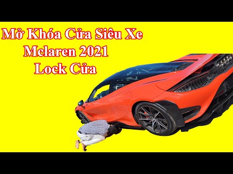 Mở khóa cửa siêu xe Mclaren 2021