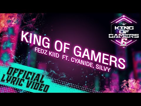 King of Gamers - Fedz KiiD ft. Cyanide , Silvy