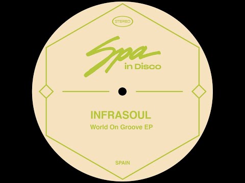INFRASOUL - SO GROOVY [SPA IN DISCO]