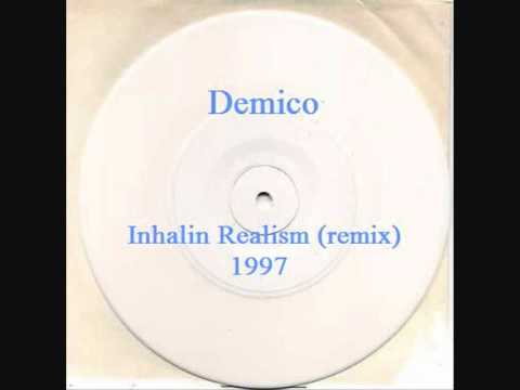 Demico - Inhalin Realism remix (rare indie rap)