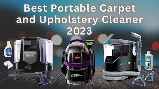 Best Portable Carpet and Upholstery Cleaner 2023 | Top 5 Best Portable Carpet and Upholstery Cleaner