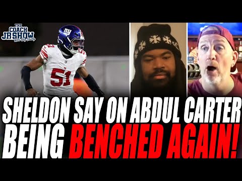 Sheldon Day On Abdul Carter Being BENCHED AGAIN In First Quarter By Giants!