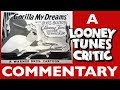 Gorilla My Dreams Looney Tunes Critic Commentary