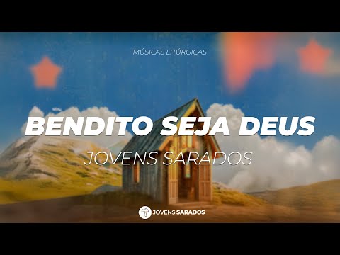 Bendito Seja Deus - Jovens Sarados