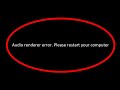 How To Fix Audio Renderer Error Please Restart Your Computer Error Windows 10 8 7
