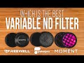 Which VARIABLE ND FILTER Is Best? Moment vs. PolarPro vs. Freewell