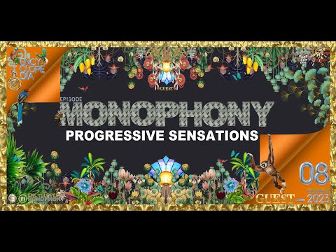 PROGRESSIVE SENSATIONS - MONOPHONY EPISODE 08 - ENCYCLOPEDIA 2023