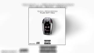 Velous Ft. French Montana Flex Wit You