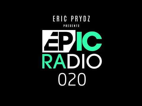 Eric Prydz - EPIC Radio 020