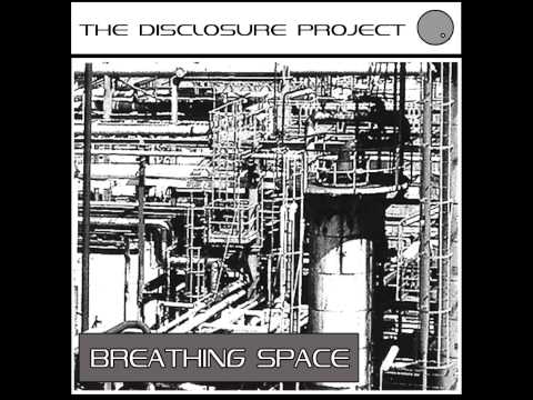 The Disclosure Project  - Breathing Space (Harold Heath Remix) - Disclosure Project Recordings