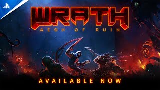Wrath: Aeon of Ruin - Launch Trailer | PS5 & PS4 Games