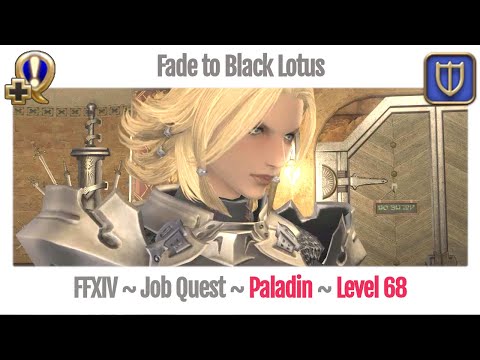FFXIV Paladin Level 68 Job Quest ~ Stormblood ~ Fade to Black Lotus