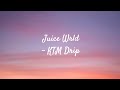 Juice WRLD KTM Drip Lyric Video