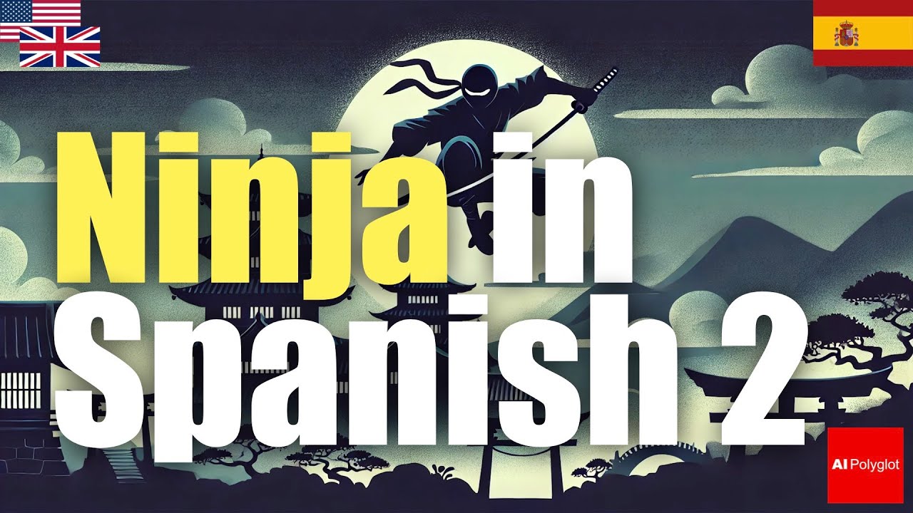 Ninja in Spanish 2 | Passive listening | with hiragana Ninja in Spanish 2 | Passive listening | with hiragana