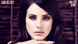 Lana Del Rey - Big Eyes (Demo)