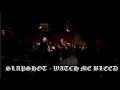 SLAPSHOT - Watch Me Bleed / I've Had Enough (LIVE)