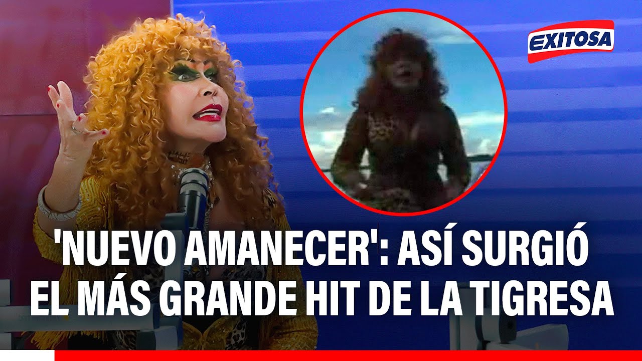 🔴🔵 "Allí nació todo": Tigresa del Oriente recuerda su primer GRAN ÉXITO 'Nuevo amanecer'