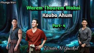 Download lagu Warem Thourem Wakai Kouba Ahum ( Part- 4 ) Phunga Wari  || Manipuri Story  mp3