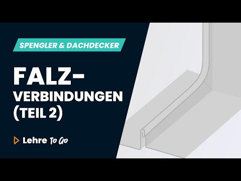 Falzverbindungen - Teil 2 | Lehre To Go