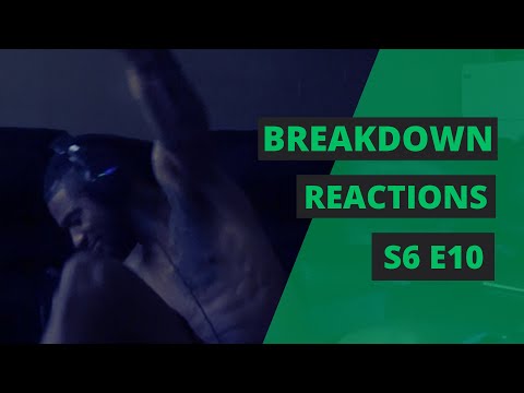 BREAKDOWN REACTION S6E10 (FEAT. JILUKA, ENTERPRISE EARTH AND MORE)