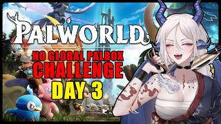 New Playthrough with NO Global Palbox! Day 3
