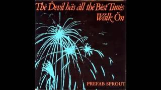 Prefab Sprout - Walk On (1983)