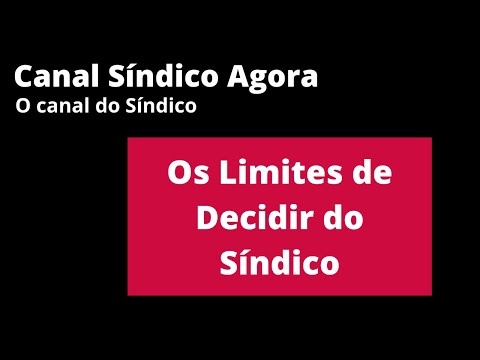 Os Limites de Decidir do Síndico