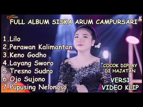 Album Campursari Dangdut Siska Arum Lilo,Perawan Kalimantan,Keno Godho Cocok Buat Play di Hajatan