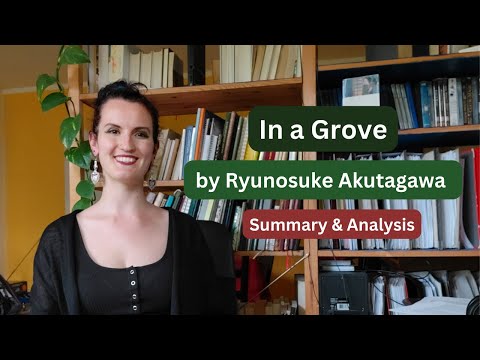 In a Grove by Ryunosuke Akutagawa (藪の中) | Summary and Analysis