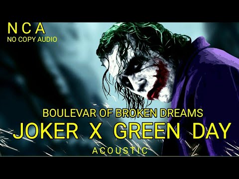 Joker x Green Day Boulevard of Broken Dreams (Acoustic)