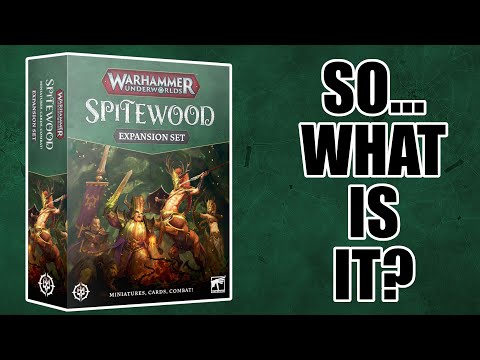 Warhammer Underworlds Spitewood - What is it...?